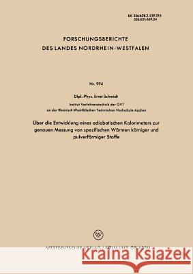 Über Die Entwicklung Eines Adiabatischen Kalorimeters Zur Genauen Messung Von Spezifischen Wärmen Körniger Und Pulverförmiger Stoffe Schmidt, Ernst 9783663037736 Vs Verlag Fur Sozialwissenschaften - książka