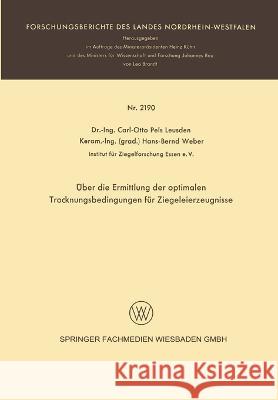 Über die Ermittlung der optimalen Trocknungsbedingungen für Ziegeleierzeugnisse Pels Leusden, Carl-Otto 9783663064336 Vieweg+teubner Verlag - książka