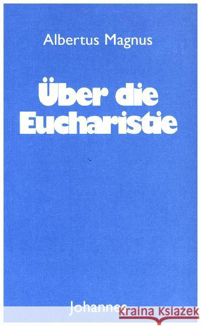 Über die Eucharistie : Kommentar zur heiligen Messe 