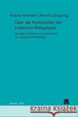 Über die Fortschritte der kritischen Metaphysik Hahmann, Andree 9783787330140 Felix Meiner - książka