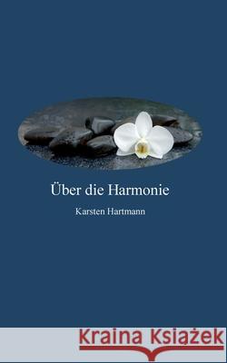 Über die Harmonie Karsten Hartmann 9783751982832 Books on Demand - książka