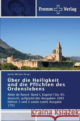 Über die Heiligkeit und die Pflichten des Ordenslebens Michels (Hrsg )., Jochen 9783841605993 Fromm Verlag - książka