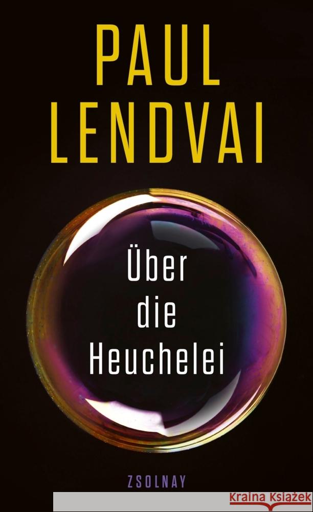 Über die Heuchelei Lendvai, Paul 9783552073913 Paul Zsolnay Verlag - książka