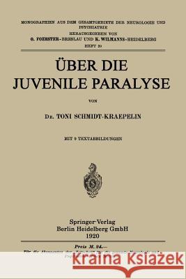 Über Die Juvenile Paralyse Schmidt-Kraepelin, Toni 9783662341902 Springer - książka