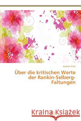 Über die kritischen Werte der Rankin-Selberg-Faltungen Zhao, Jingwei 9783838139821 Sudwestdeutscher Verlag Fur Hochschulschrifte - książka