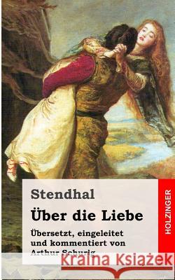 Über die Liebe Stendhal 9781482751833 Createspace - książka