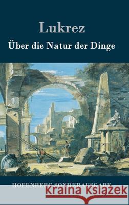 Über die Natur der Dinge Lukrez 9783843076012 Hofenberg - książka