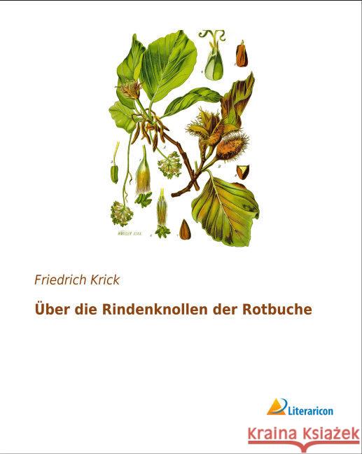 Über die Rindenknollen der Rotbuche Krick, Friedrich 9783959134286 Literaricon - książka