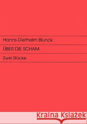 Über die Scham Blunck, Hanns-Diethelm 9783898113861 Books on Demand - książka