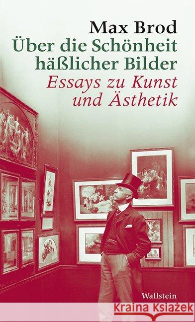 Über die Schönheit häßlicher Bilder : Essays zu Kunst und Ästhetik Brod, Max 9783835313422 Wallstein - książka