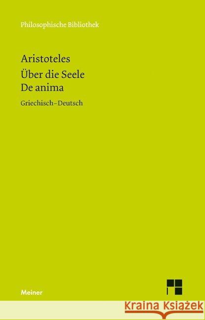 Über die Seele. De anima : Griech.-Dtsch. Aristoteles 9783787327898 Meiner - książka