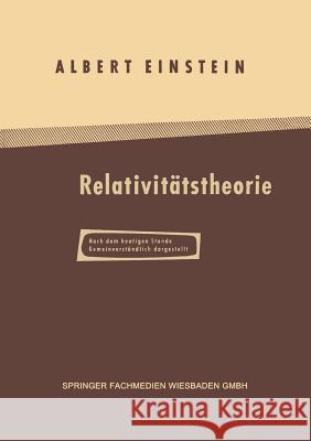 Über Die Spezielle Und Allgemeine Relativitätstheorie: Gemeinverständlich Einstein, Albert 9783322983190 Vieweg+teubner Verlag - książka