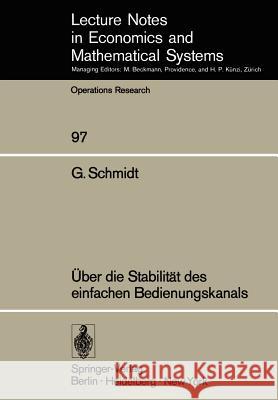 Über Die Stabilität Des Einfachen Bedienungskanals Schmidt, G. 9783540066859 Springer - książka