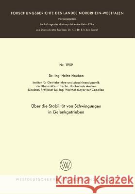 Über Die Stabilität Von Schwingungen in Gelenkgetrieben Houben, Heinz 9783663039471 Vs Verlag Fur Sozialwissenschaften - książka