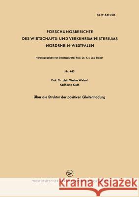 Über Die Struktur Der Positiven Gleitentladung Weizel, Walter 9783322982421 Vs Verlag Fur Sozialwissenschaften - książka