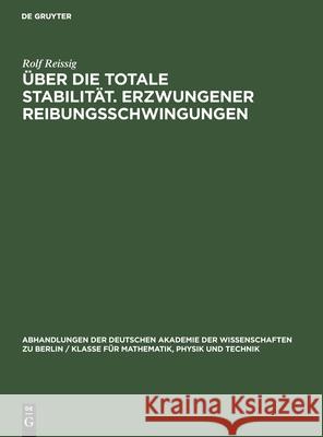 Über Die Totale Stabilität. Erzwungener Reibungsschwingungen Rolf Reissig 9783112533390 De Gruyter - książka