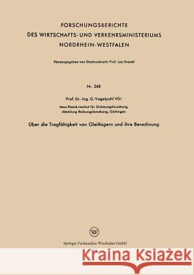 Über Die Tragfähigkeit Von Gleitlagern Und Ihre Berechnung Vogelpohl, Georg 9783663037767 Springer - książka