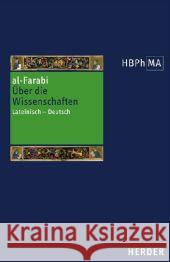 Über die Wissenschaften. De scientiis secundum versionem Dominici Gundisalvi : Die Version des Dominicus Gundissalinus Farabi, Abu-Nasr M. al 9783451286858 Herder, Freiburg - książka