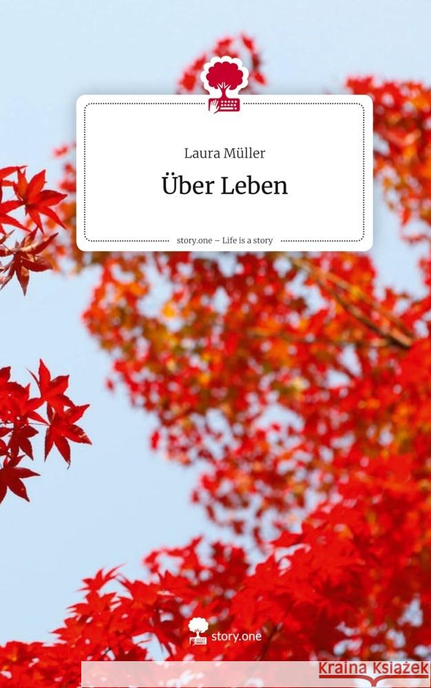 Über Leben. Life is a Story - story.one Müller, Laura 9783711802316 story.one publishing - książka