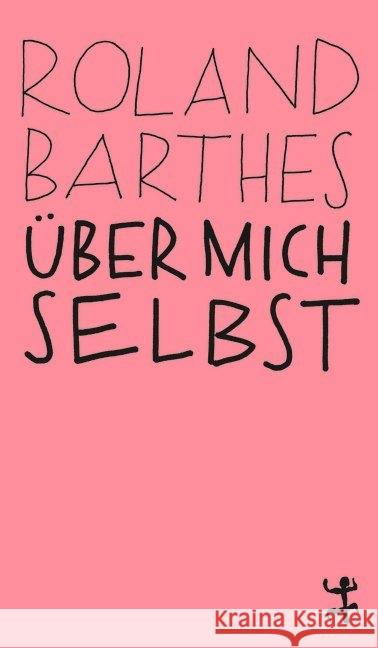 Über mich selbst : Ungekürzte Ausgabe Barthes, Roland 9783957577313 Matthes & Seitz Berlin - książka