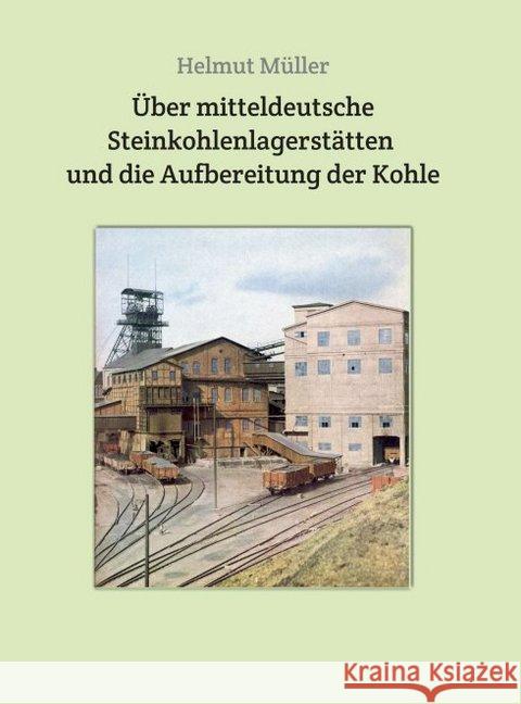 Über mitteldeutsche Steinkohlenlagerstätten und die Aufbereitung der Kohle M 9783749733477 Tredition Gmbh - książka