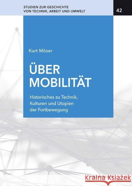 Über Mobilität Möser, Kurt 9783830944935 Waxmann Verlag GmbH - książka