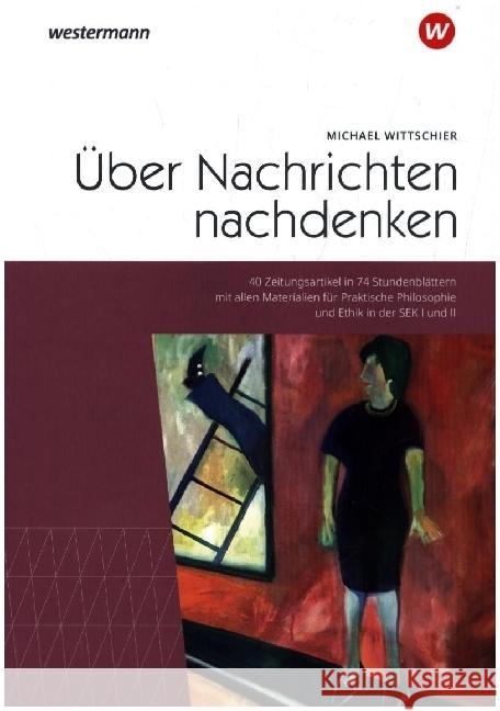 Über Nachrichten nachdenken  9783141622140 Westermann Bildungsmedien - książka