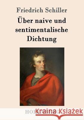 Über naive und sentimentalische Dichtung Friedrich Schiller 9783861995869 Hofenberg - książka
