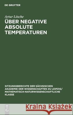 Über Negative Absolute Temperaturen: Eine Einführung Lösche, Artur 9783112495957 de Gruyter - książka