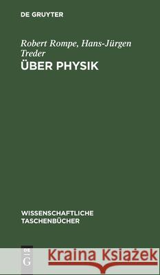 Über Physik Robert Hans-Jürgen Rompe Treder, Hans-Jürgen Treder 9783112526118 De Gruyter - książka