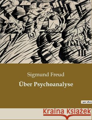 Über Psychoanalyse Sigmund Freud 9782385084295 Culturea - książka