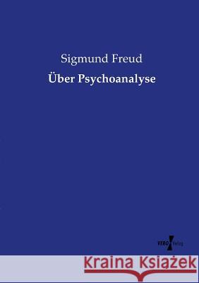 Über Psychoanalyse Sigmund Freud 9783737206723 Vero Verlag - książka