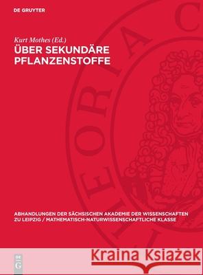 ?ber Sekund?re Pflanzenstoffe Kurt Mothes 9783112734742 de Gruyter - książka