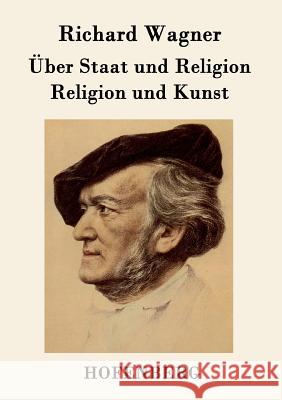 Über Staat und Religion / Religion und Kunst Richard Wagner 9783843048477 Hofenberg - książka