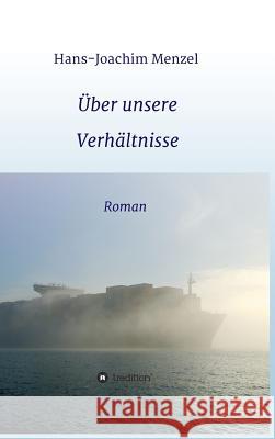 Über unsere Verhältnisse Hans-Joachim Menzel 9783732336135 Tredition Gmbh - książka