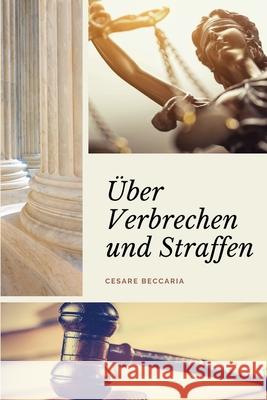 Über Verbrechen und Straffen (Kommentiert): Großdruck-Edition Cesare Beccaria 9782357288669 Alicia Editions - książka