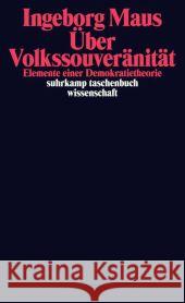 Über Volkssouveränität : Elemente einer Demokratietheorie Maus, Ingeborg 9783518296073 Suhrkamp - książka