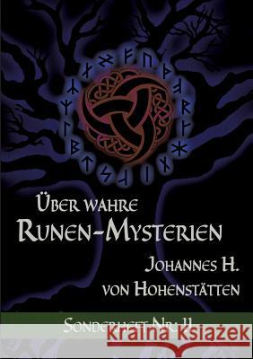 Über wahre Runen-Mysterien Johannes H. Von Hohenstatten 9783741274947 Books on Demand - książka