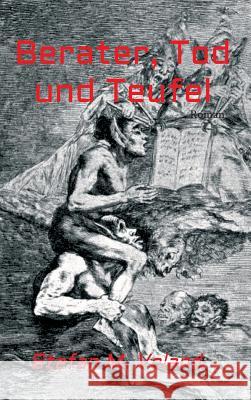 Berater, Tod und Teufel Stefan M. Voland 9783748264972 Tredition Gmbh - książka
