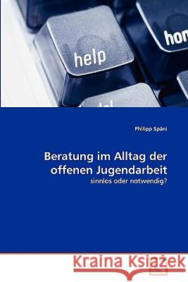 Beratung im Alltag der offenen Jugendarbeit Späni, Philipp 9783639346671 VDM Verlag - książka