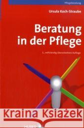 Beratung in der Pflege Koch-Straube, Ursula   9783456845920 Huber, Bern - książka
