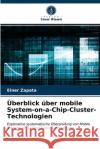 Überblick über mobile System-on-a-Chip-Cluster-Technologien Einer Zapata 9786203538120 Verlag Unser Wissen