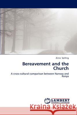 Bereavement and the Church Spilling Anna 9783659223563 LAP Lambert Academic Publishing - książka