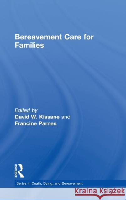 Bereavement Care for Families David W. Kissane 9780415637374 Routledge - książka