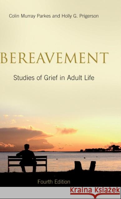 Bereavement: Studies of Grief in Adult Life, Fourth Edition Parkes, Colin Murray 9780415451185  - książka