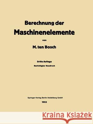 Berechnung Der Maschinenelemente Ten Bosch, Maurits 9783662278048 Springer - książka
