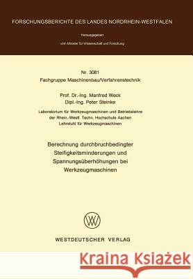 Berechnung Durchbruchbedingter Steifigkeitsminderungen Und Spannungsüberhöhungen Bei Werkzeugmaschinen Weck, Manfred 9783531030814 Vs Verlag Fur Sozialwissenschaften - książka