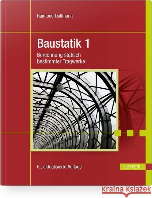 Berechnung statisch bestimmter Tragwerke Dallmann, Raimond 9783446463189 Hanser Fachbuchverlag - książka