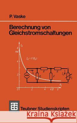 Berechnung Von Gleichstromschaltungen Paul Vaske 9783519400509 Vieweg+teubner Verlag - książka