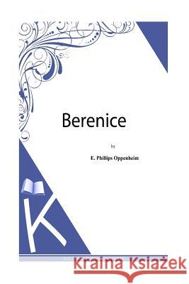 Berenice E. Phillips Oppenheim 9781493789573 Createspace - książka